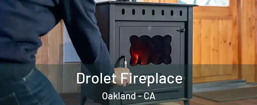  Drolet Fireplace Oakland - CA