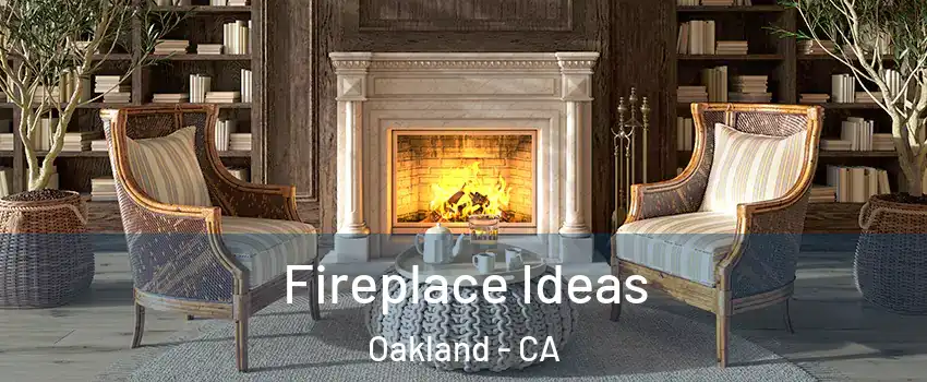  Fireplace Ideas Oakland - CA